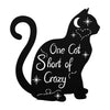 One Cat Short of Crazy Metal Sign